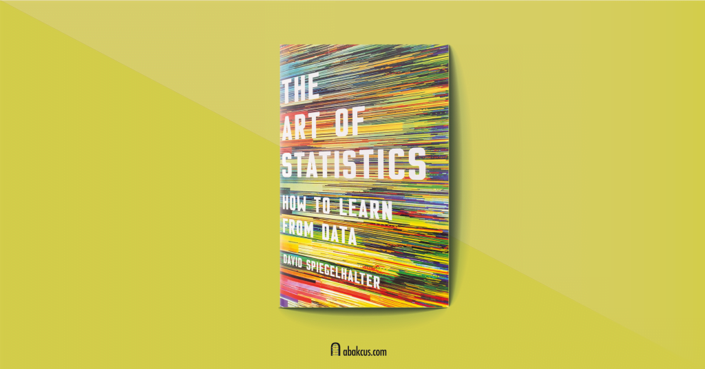 The Art of Statistics: How to Learn from Data by David Spiegelhalter