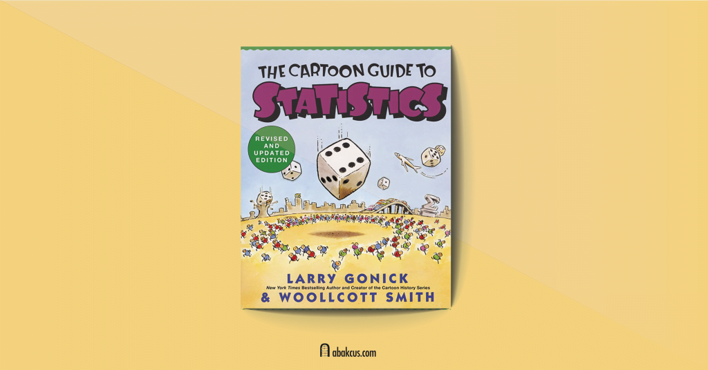The Cartoon Guide to Statistics by Larry Gonick