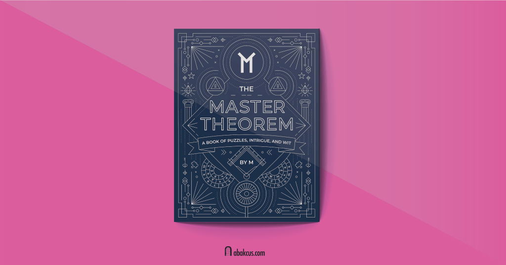 The Master Theorem - A Book of Puzzles, Intrigue and Wit by M