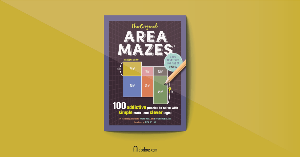 The Original Area Mazes: 100 Addictive Puzzles to Solve with Simple Math―and Clever Logic! by Naoki Inaba