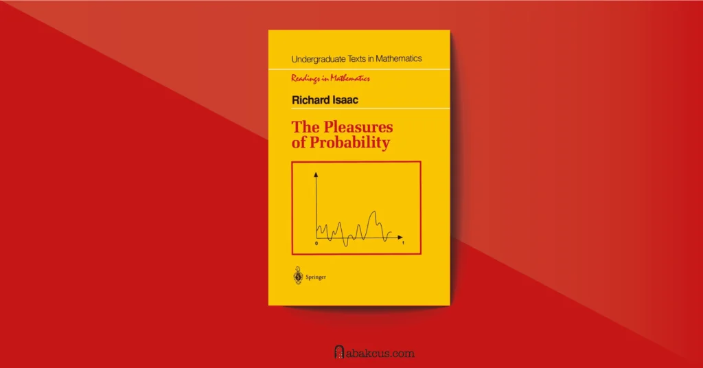 The Pleasures of Probability by Richards Isaac