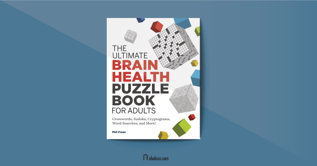 The Ultimate Brain Health Puzzle Book for Adults: Crosswords, Sudoku, Cryptograms, Word Searches, and More! by Phil Fraas