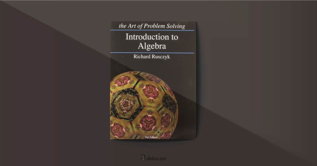 Art of Problem Solving Introduction to Algebra by Richard Rusczyk