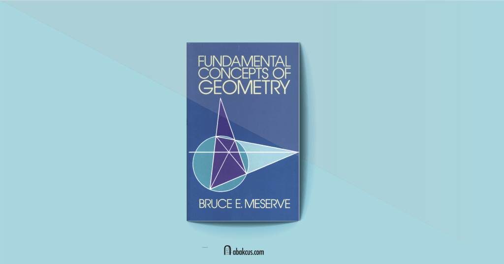 Fundamental Concepts of Geometry by Bruce Meserve