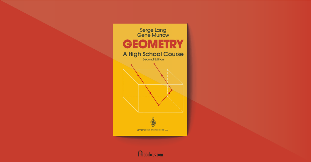 Geometry A High School Course by Serge Lang