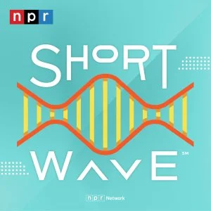 Short Wave podcast