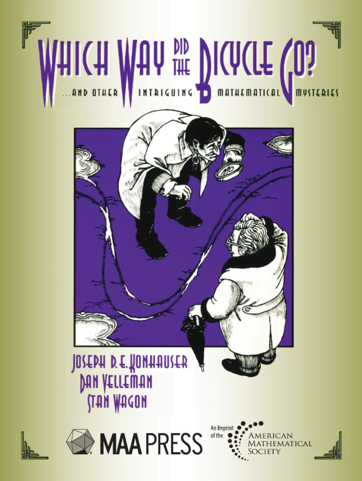 Which Way Did the Bicycle Go?: And Other Intriguing Mathematical Mysteries