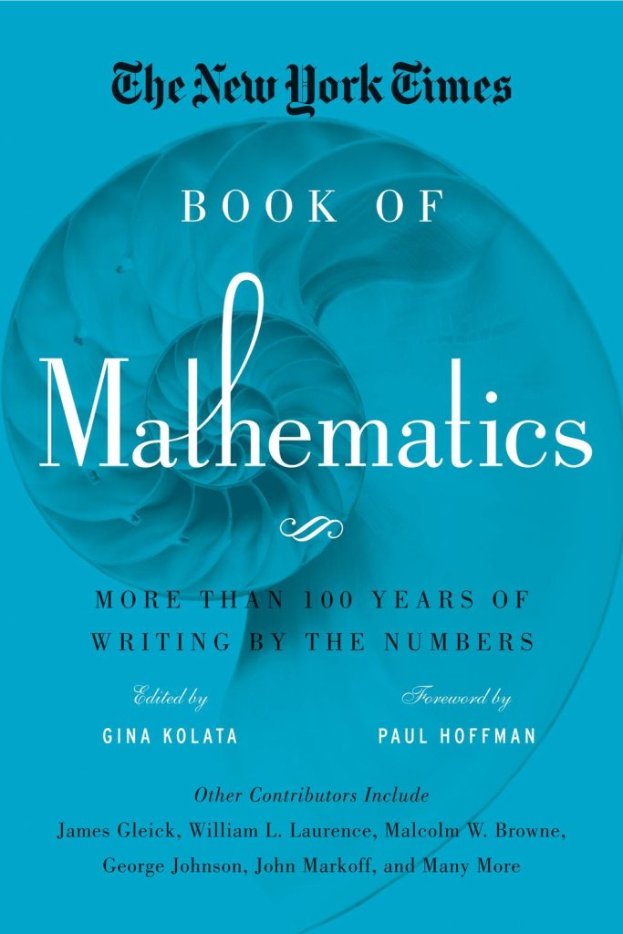 The New York Times Book of Mathematics More Than 100 Years of Writing by the Numbers