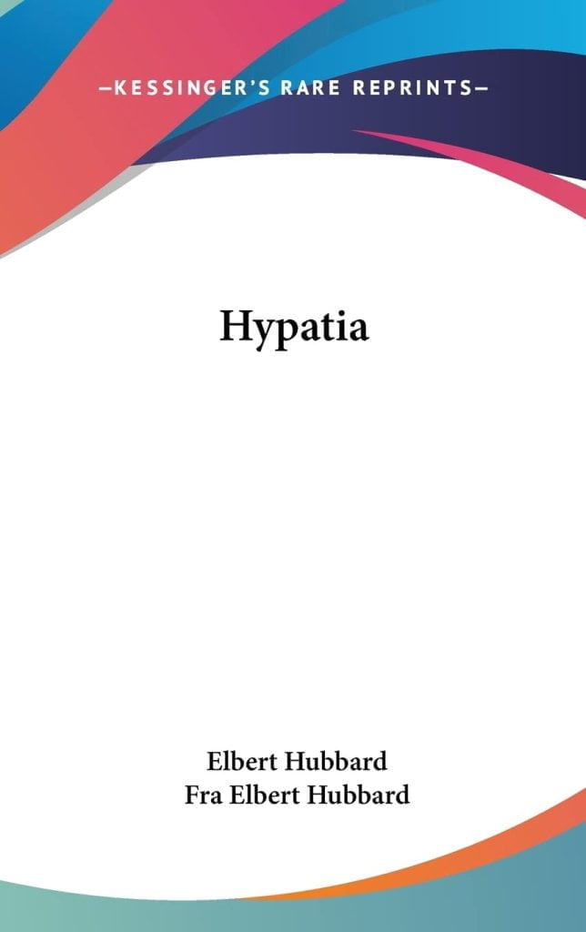 Hypatia by Elbert Hubbard