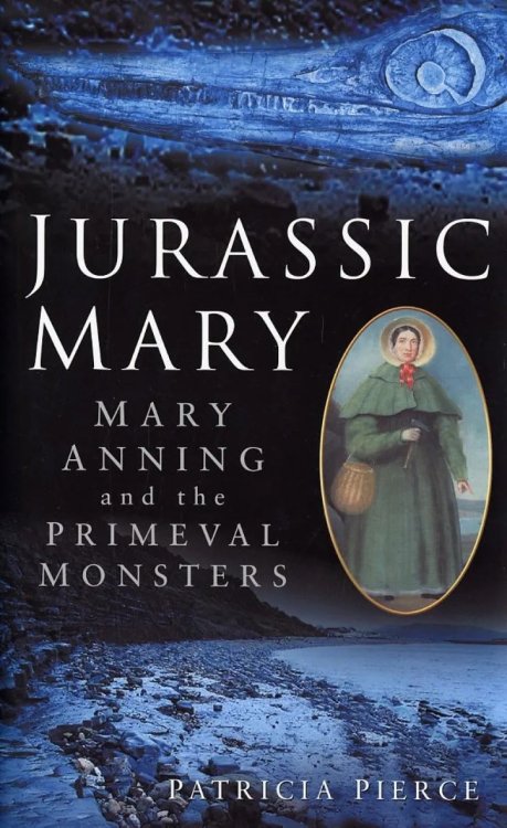 Jurassic Mary- Mary Anning and the Primeval Monsters
