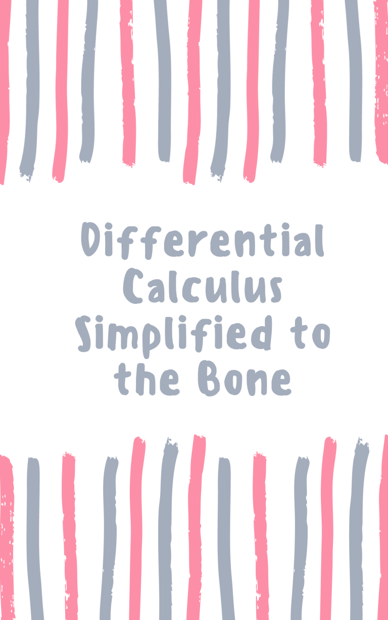 Differential Calculus Simplified to the Bone