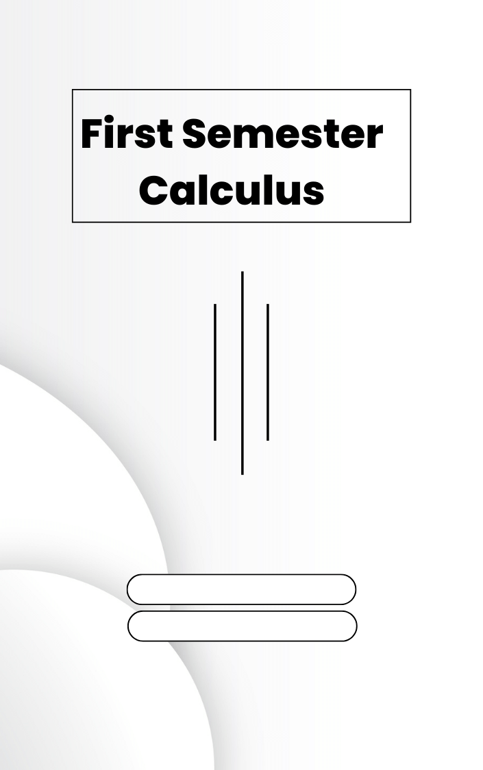 First Semester Calculus