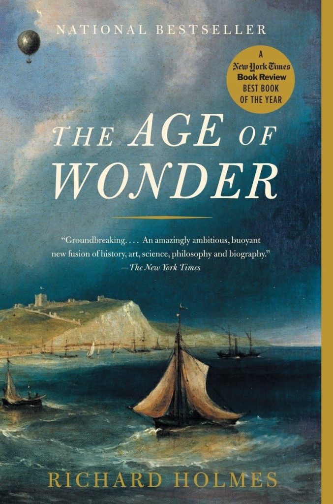 The Age of Wonder: The Romantic Generation and the Discovery of the Beauty and Terror of Science