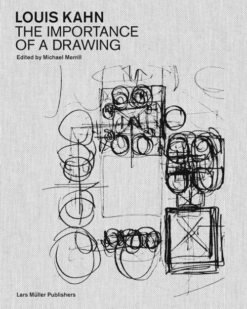 Louis Kahn- The Importance of a Drawing